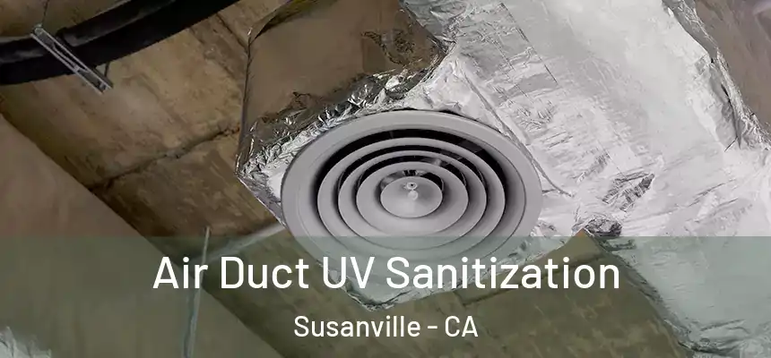  Air Duct UV Sanitization Susanville - CA