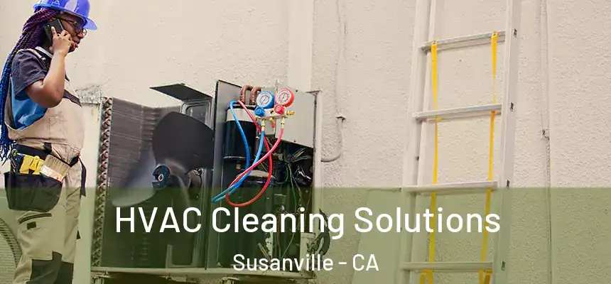  HVAC Cleaning Solutions Susanville - CA